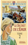 Thierry de Royaumont, tome 2 : Le secret de l'Emir par Forget