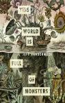 This World Is Full of Monsters par VanderMeer