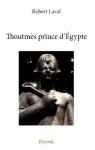 Thoutmès prince d'Égypte par Laval
