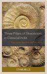 Three Pillars of Skepticism in Classical India par Mills