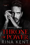 Throne Duet, tome 1 : Throne of Power par Kent