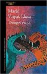 Tiempos Recios par Vargas Llosa