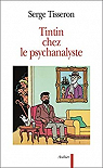 Tintin chez le psychanalyste par Tisseron