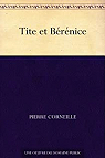 Tite et Bérénice par Corneille
