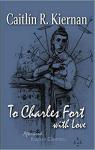 To Charles Fort, With Love par Kiernan