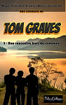 Tom Graves : Une rencontre hors du commun par Turmine