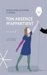 Ton absence m'appartient