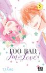 Too bad, I'm in love, tome 5