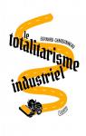 Totalitarisme Industriel par Charbonneau