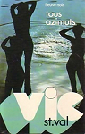 Vic St Val - Tous azimuts par Morris-Dumoulin