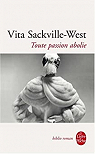 Toute passion abolie par Sackville-West