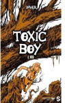 Toxic Boy, tome 2 : Viz par Henrion