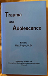 Trauma and Adolescence Monograph series of ISAP vol1. par Sugar