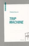 Trip Machine par Bouvet