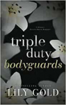 Triple-Duty Bodyguards par 