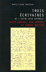 Trois crivaines de l'entre-deux-guerres - Alice Lemieux, va Sncal, Simone Routier par Brosseau