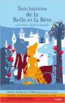 Trois histoires de la Belle et la Bte par Bizouerne