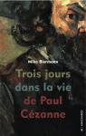 Trois jours dans la vie de Paul Cézanne par Biermann