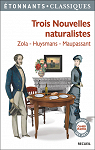 Trois nouvelles naturalistes : Zola, Huysma..