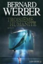Troisième Humanité par Werber