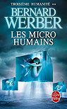 Troisime humanit, tome 2 : Les micro humains par Werber