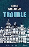 Trouble par Olyslaegers