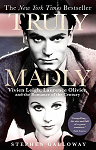Truly Madly : Vivien Leigh, Laurence Olivier and the Romance of the Century par 