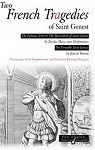 Two French Tragedies of Saint Genest:: Pices de dvotion  The Famous Actor or The Martyrdom of Saint Genest, by Nicolas Mary, ... Introduction and Notes, by Richard Hillman par Hillman