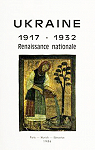 Ukraine 1917-1932: La Renaissance Nationale et Culturelle par Joukovsky
