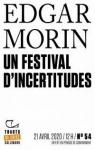 Un festival d'incertitudes par Morin