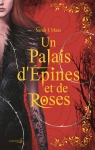 Un palais d'épines et de roses, tome 1 par Maas