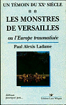 Un Tmoin du XXe sicle, tome 2 : Les Monstres de Versailles par Ladame