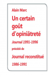 Un certain goût d'opiniâtreté, Journal 1991-1996 - Journal reconstitué, 1986-1991 par 