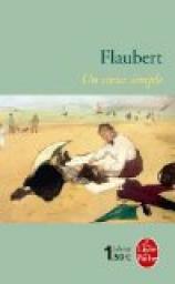 Trois contes : Un coeur simple - La légende de Saint Julien l'Hospitalier - Hérodias par Flaubert