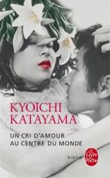 Un cri d'amour au centre du monde par Katayama