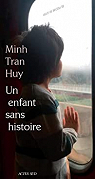 Un enfant sans histoire par Tran Huy