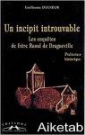 Un incipit introuvable : Les Enqutes de frre Raoul de Dragueville par Ducoeur
