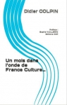 Un mois dans londe  de France Culture par Colpin