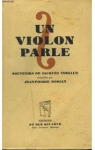Un violon parle : Souvenirs de Jacques Thibaud par Thibaud