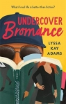Undercover Bromance par Adams