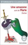 Une Amazone suivi de Marie par Dumas