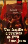 Une famille d'ouvriers, de 1770  nos jours par Marseille