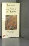 Une Histoire de l'Europe, tome 1 : De la Renaissance au XVIIIe sicle par Weber