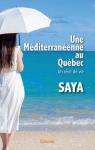 Une Méditerranéenne au Québec par Saya