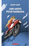Une moto pour Barbara par Saint-Loup