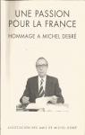 Une passion pour la France. Hommage  Michel Debr par Amis de Michel Debr
