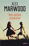 Une amitié assassine par Marwood