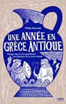 Une année en Grèce antique par Matyszak