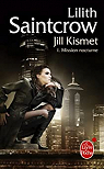 Une aventure de Jill Kismet, Tome 1 : Mission nocturne par Saintcrow