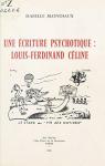 Une criture psychotique: Louis-Ferdinand Cline par Blondiaux